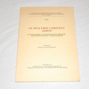 Tuomo Mannermaa In ipsa fide Christus adest